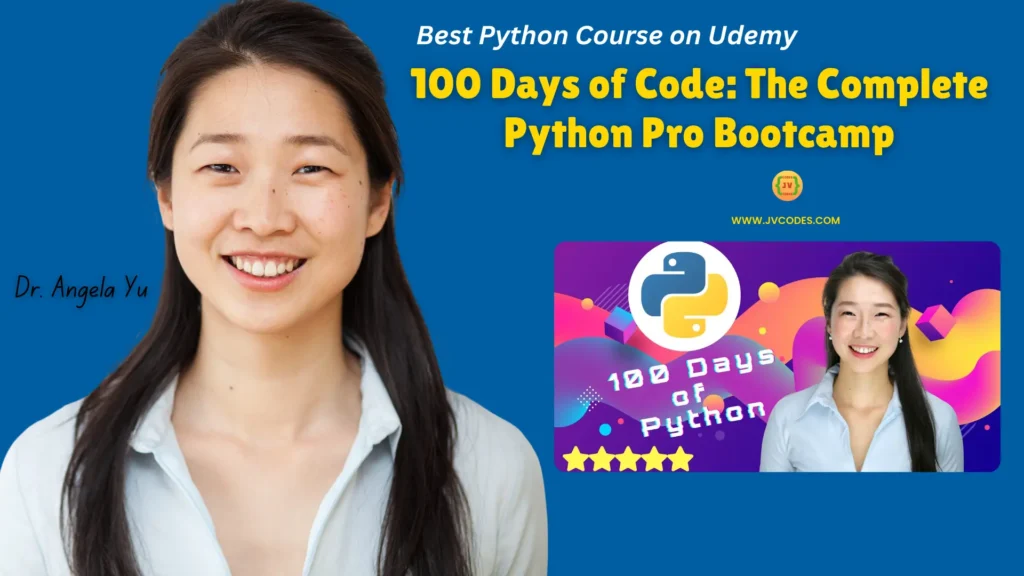 The best Python course on Udemy - 100 Days of Code: The Complete Python Pro Bootcamp by Dr. Angela Yu.