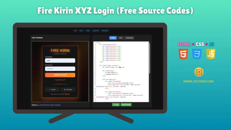 Fire Kirin XYZ Login Using HTML, CSS and JavaScript (Free Source Code)